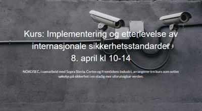 Kurs: Implementering og etterlevelse av internasjonale sikkerhetsstandarder 8. april kl 10-14